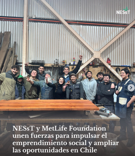 NESsT y MetLife Foundation impulsan el emprendimiento social y amplían las oportunidades en Chile